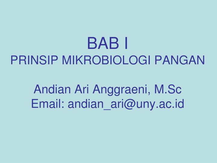 bab i prinsip mikrobiologi pangan andian ari anggraeni m sc email andian ari@uny ac id