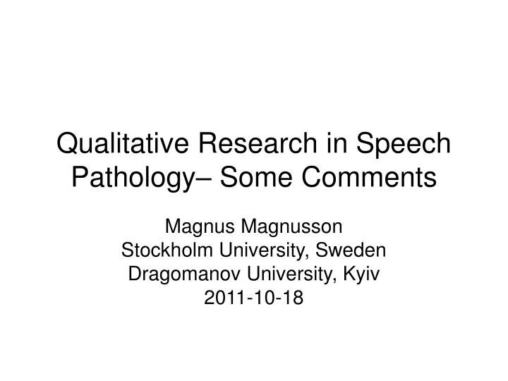 qualitative research in speech pathology some comments