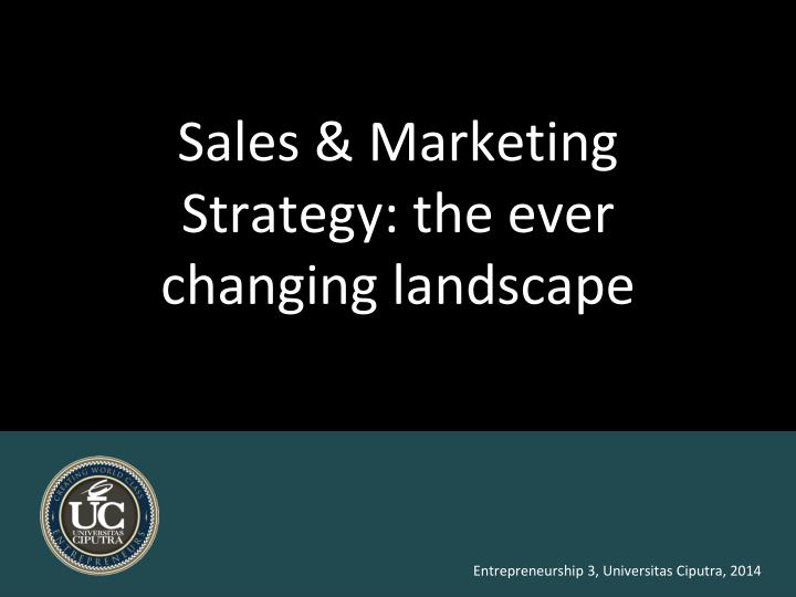 sales marketing strategy the ever changing landscape