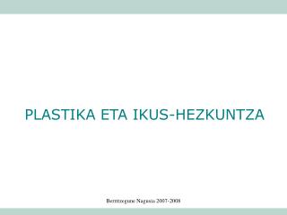 PLASTIKA ETA IKUS-HEZKUNTZA