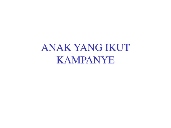 anak yang ikut kampanye