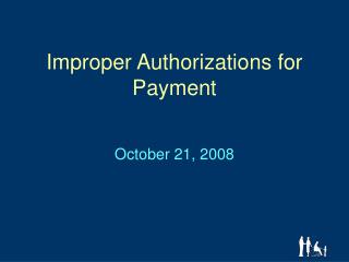 Improper Authorizations for Payment