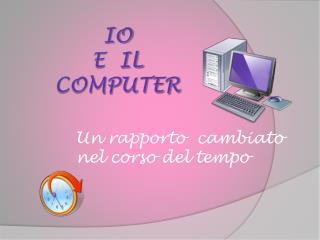 io e il computer