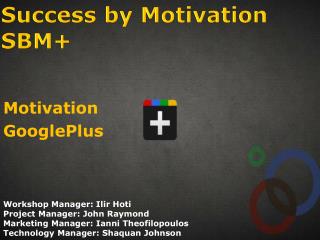 Success by Motivation SBM+