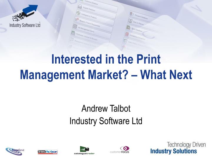 interested in the print management market what next