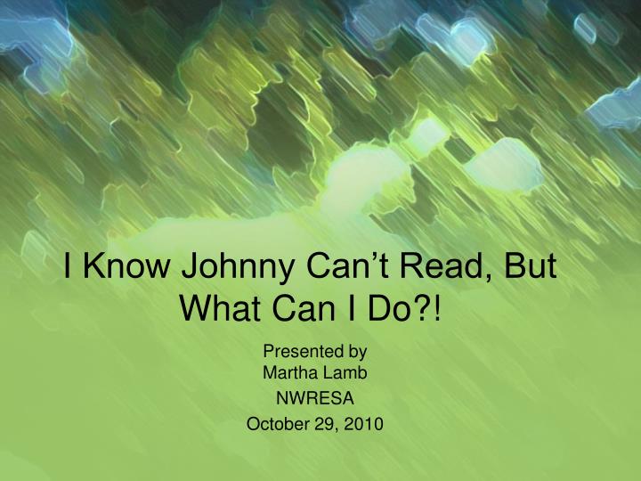 i know johnny can t read but what can i do