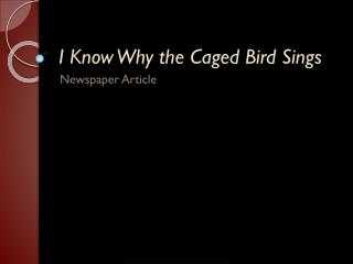 I Know Why the Caged Bird Sings