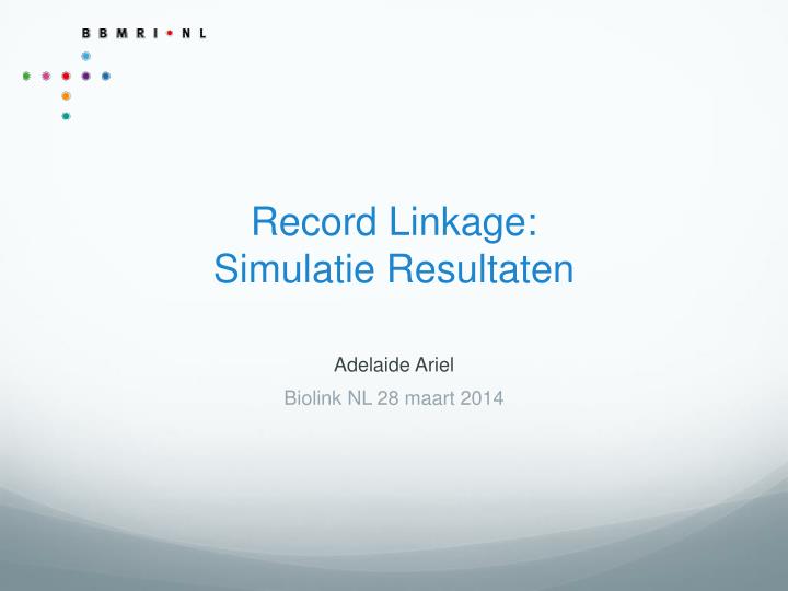 record linkage simulatie resultaten
