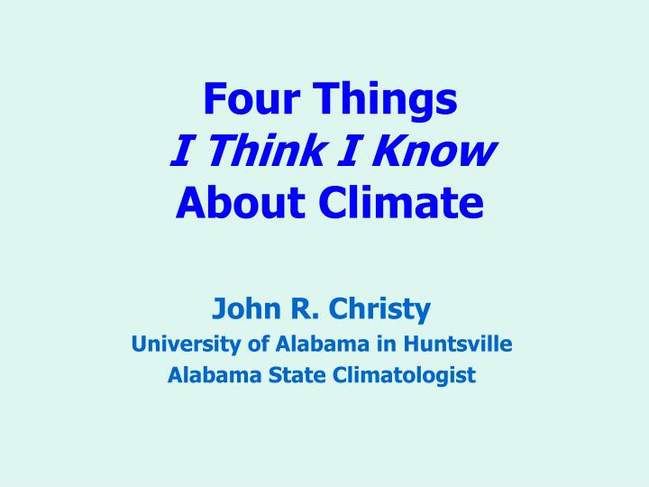 four things i think i know about climate