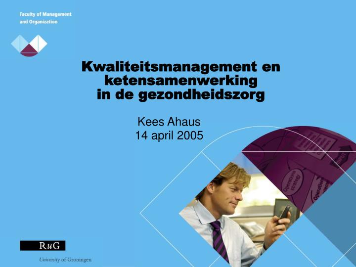 kwaliteitsmanagement en ketensamenwerking in de gezondheidszorg