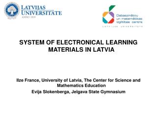 SYSTEM OF ELECTRONICAL LEARNING MATERIALS IN LATVIA