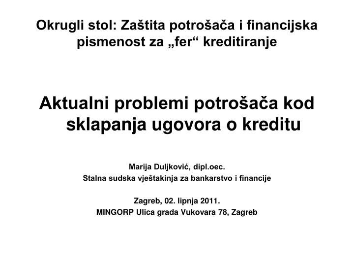 okrugli stol za tita potro a a i financijska pismenost za fer kreditiranje