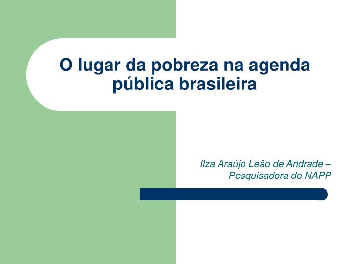 o lugar da pobreza na agenda p blica brasileira