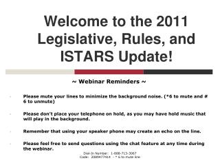 Welcome to the 2011 Legislative, Rules, and ISTARS Update!