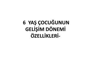 6 ya ocu unun gel m d nem zell kler