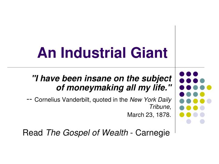 an industrial giant