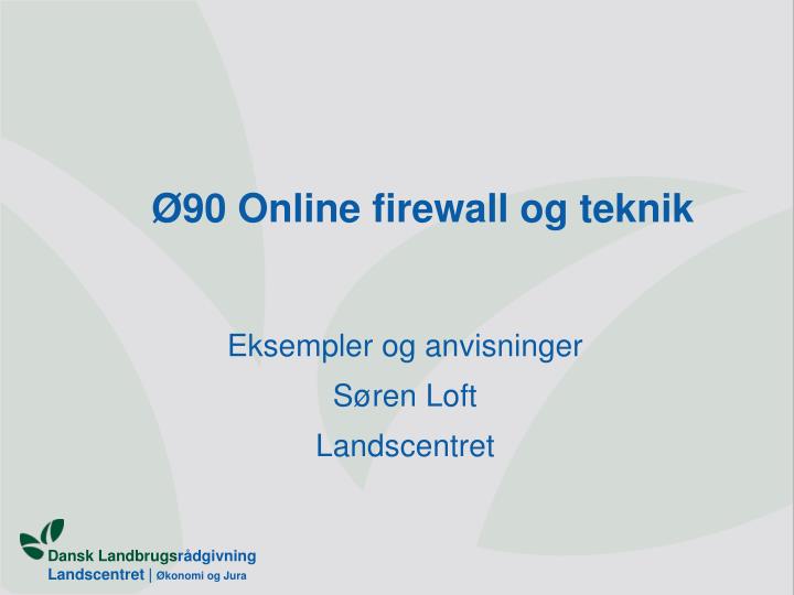 90 online firewall og teknik