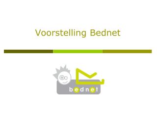 voorstelling bednet