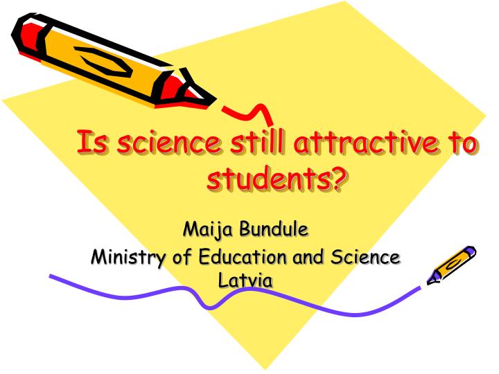 is science still attractive to students