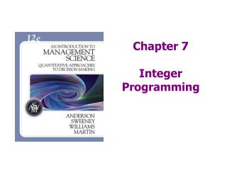 Chapter 7 Integer Programming