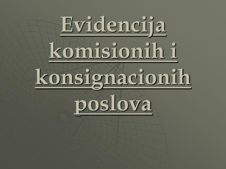 e videncija komisionih i konsignacionih poslova