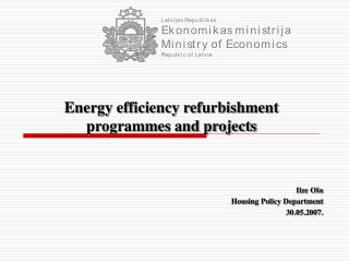 Energy efficiency refurbishment programmes and projects