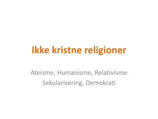 ikke kristne religioner