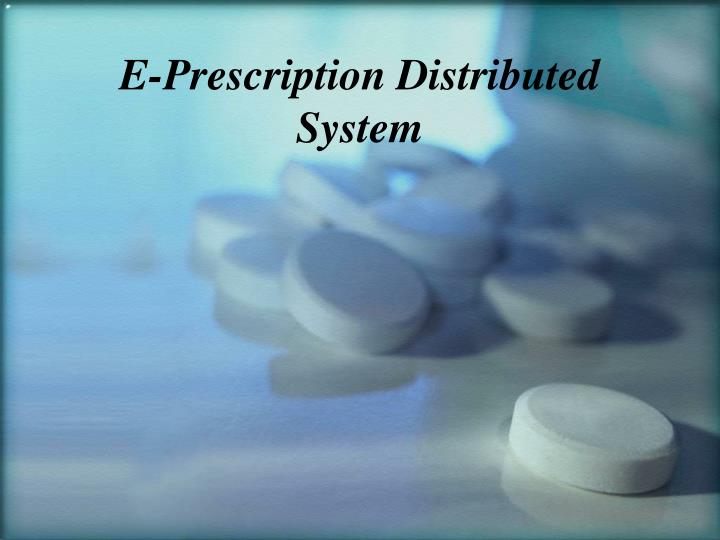 e prescription distributed system