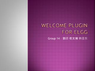 Welcome plugin for Elgg