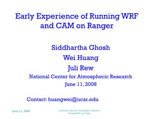 Early Experience of Running WRF and CAM on Ranger