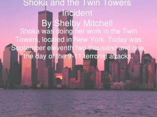 Shoka and the Twin Towers Incident By Shelby Mitchell