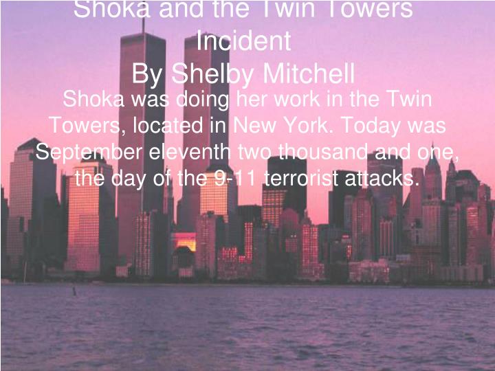 shoka and the twin towers incident by shelby mitchell