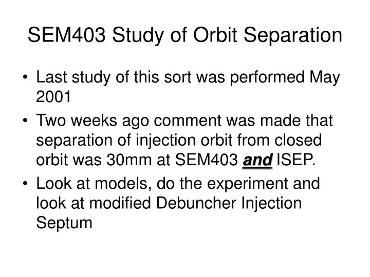 sem403 study of orbit separation