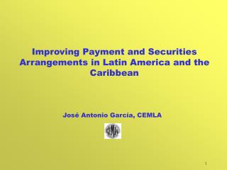 Improving Payment and Securities Arrangements in Latin America and the Caribbean