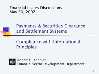 Financial Issues Discussions May 30, 2002