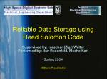 Reliable Data Storage using Reed Solomon Code - slide 1