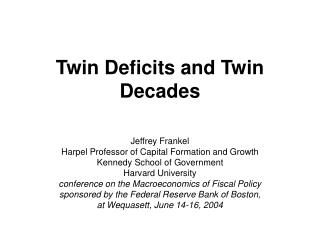 Twin Deficits and Twin Decades