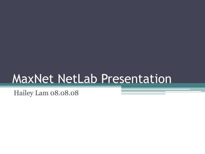 maxnet netlab presentation