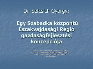 dr sefcsich gy rgy egy szabadka k zpont szakvajdas gi r gi gazdas gfejleszt si koncepci ja