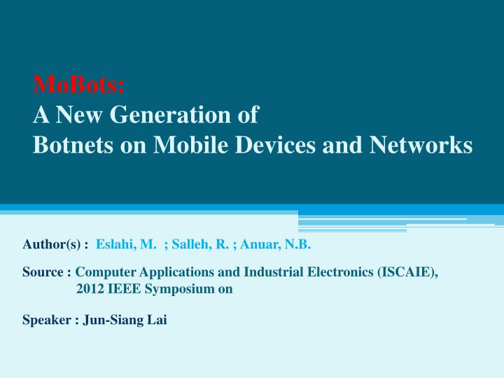 mobots a new generation of botnets on mobile devices and networks