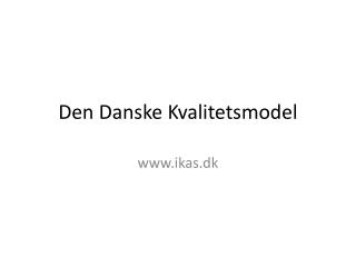 den danske kvalitetsmodel