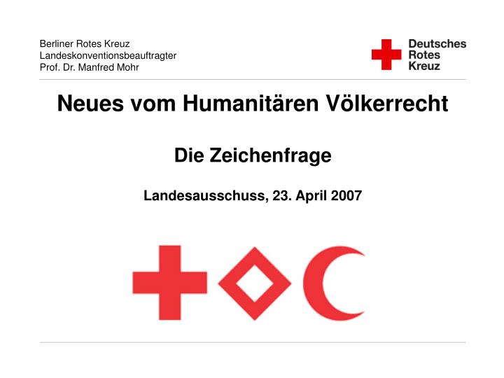 neues vom humanit ren v lkerrecht die zeichenfrage landesausschuss 23 april 2007