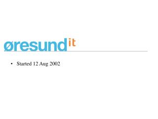 Started 12 Aug 2002