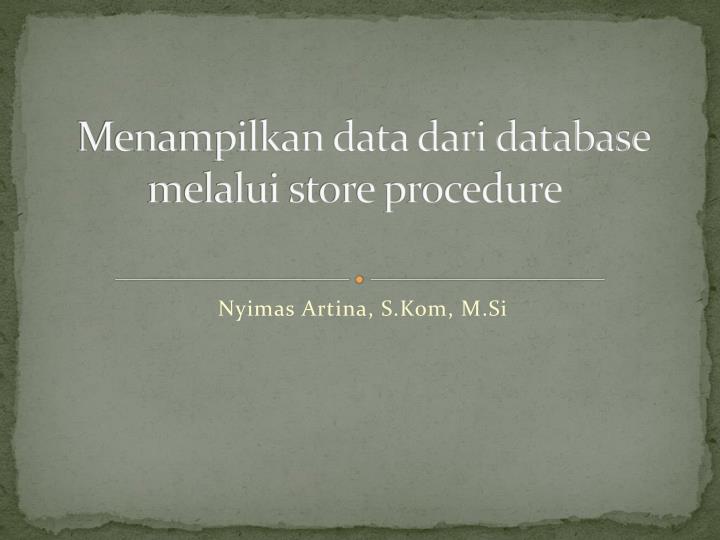 menampilkan data dari database melalui store procedure
