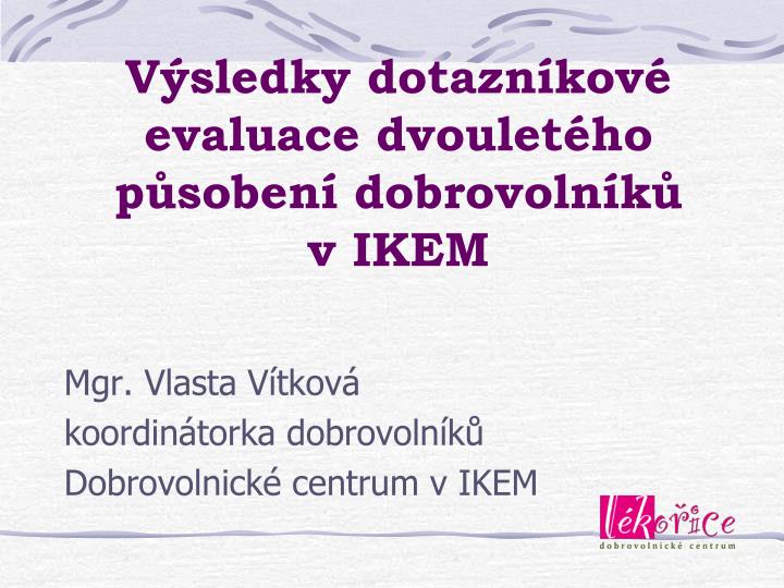 v sledky dotazn kov evaluace dvoulet ho p soben dobrovoln k v ikem