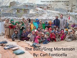The Balti /Greg Mortenson By: Carl Fonticella