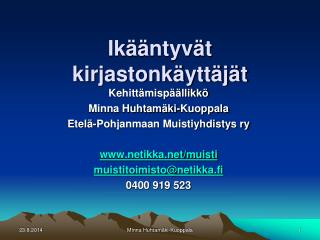 ik ntyv t kirjastonk ytt j t