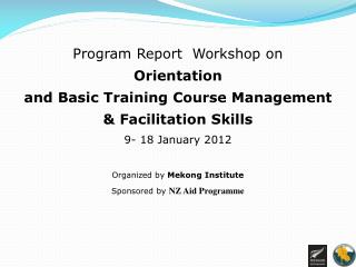 Program Report Workshop on Orientation and Basic Training Course Management