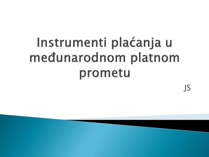 instrumenti pla anja u me unarodnom platnom prometu