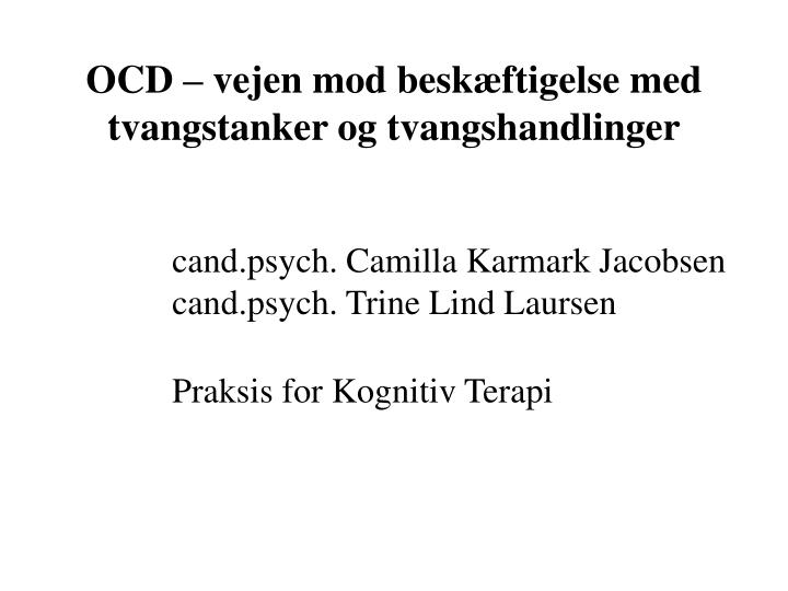 ocd vejen mod besk ftigelse med tvangstanker og tvangshandlinger